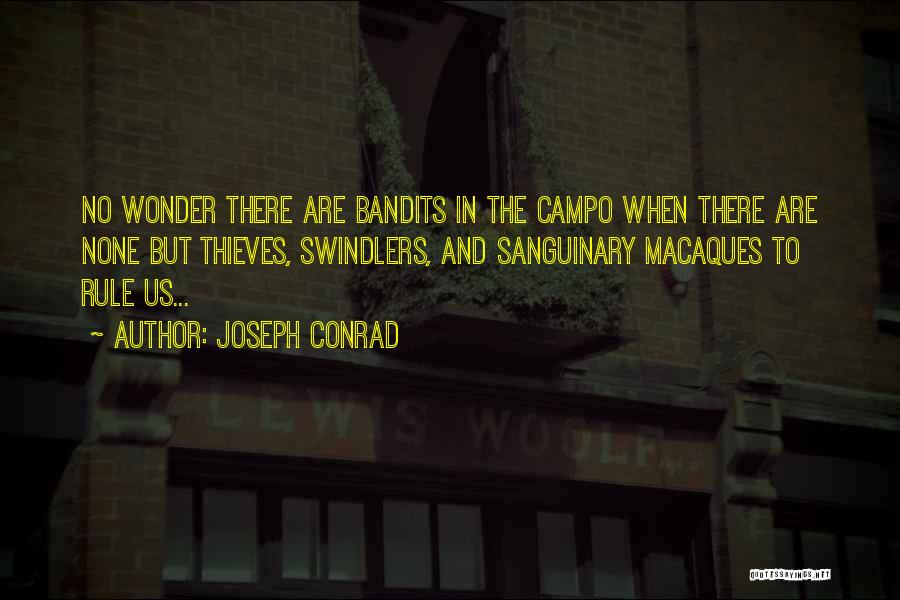 Bandits Quotes By Joseph Conrad