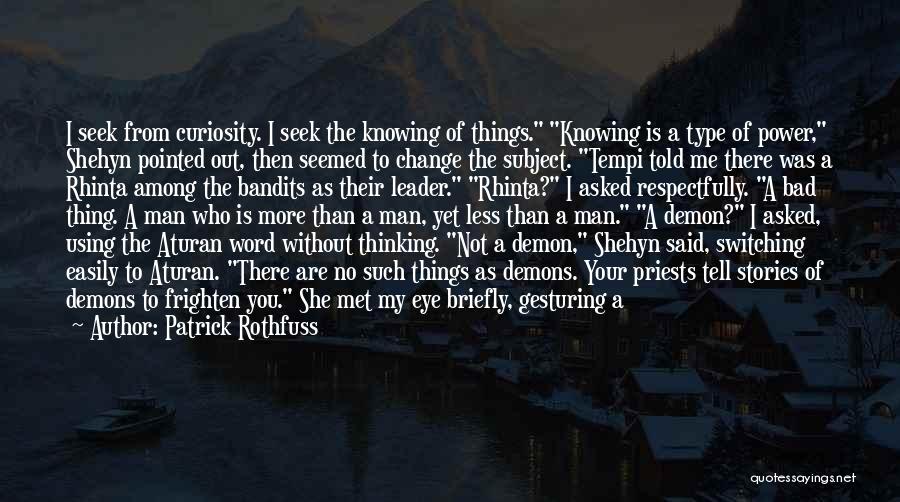 Bandits Quotes By Patrick Rothfuss