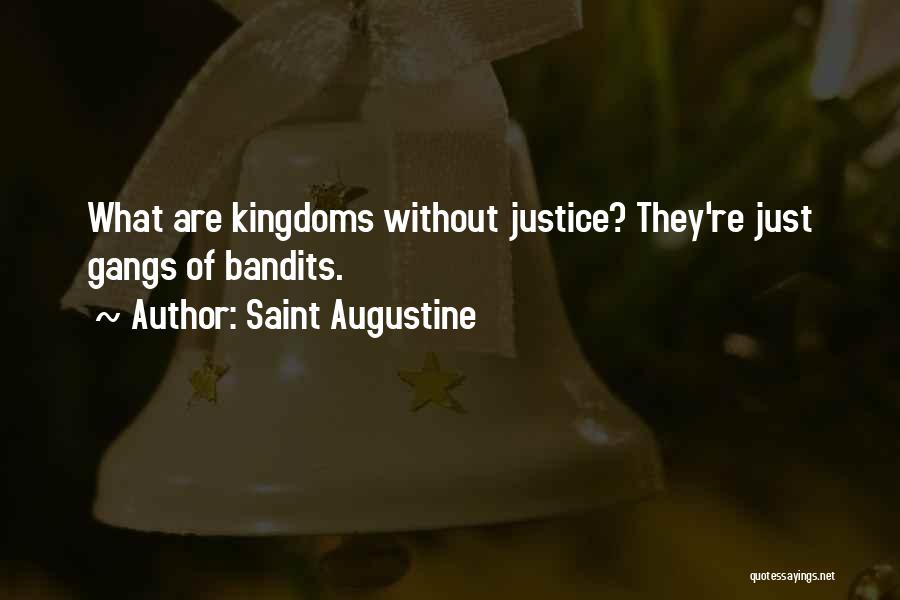 Bandits Quotes By Saint Augustine