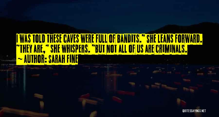 Bandits Quotes By Sarah Fine