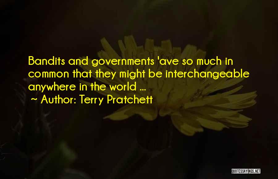 Bandits Quotes By Terry Pratchett