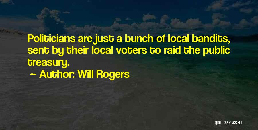 Bandits Quotes By Will Rogers