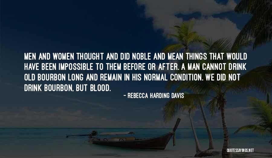 Bandleader Xavier Quotes By Rebecca Harding Davis Bandleader Xavier Quotes By Rebecca Harding Davis