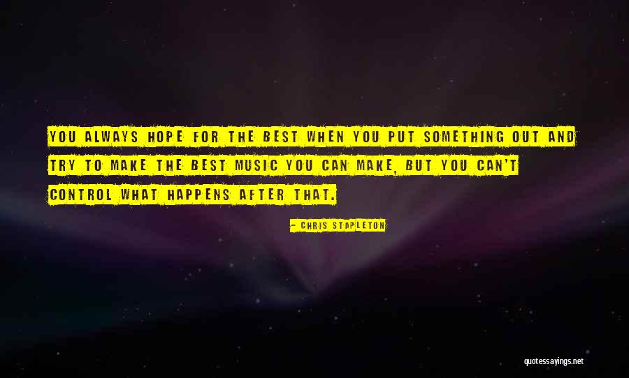 Bandlikka Quotes By Chris Stapleton Bandlikka Quotes By Chris Stapleton