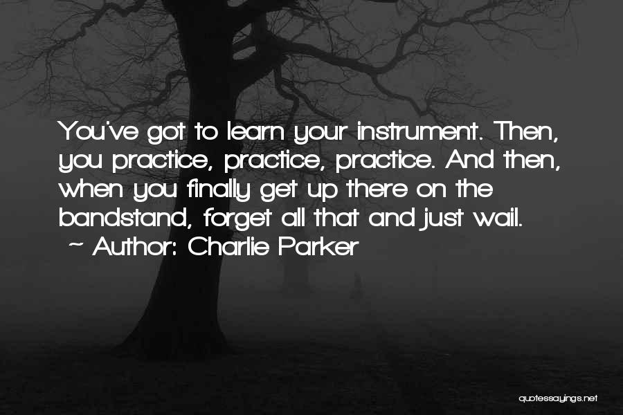Bandstand Quotes By Charlie Parker