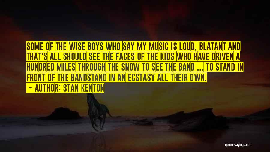 Bandstand Quotes By Stan Kenton