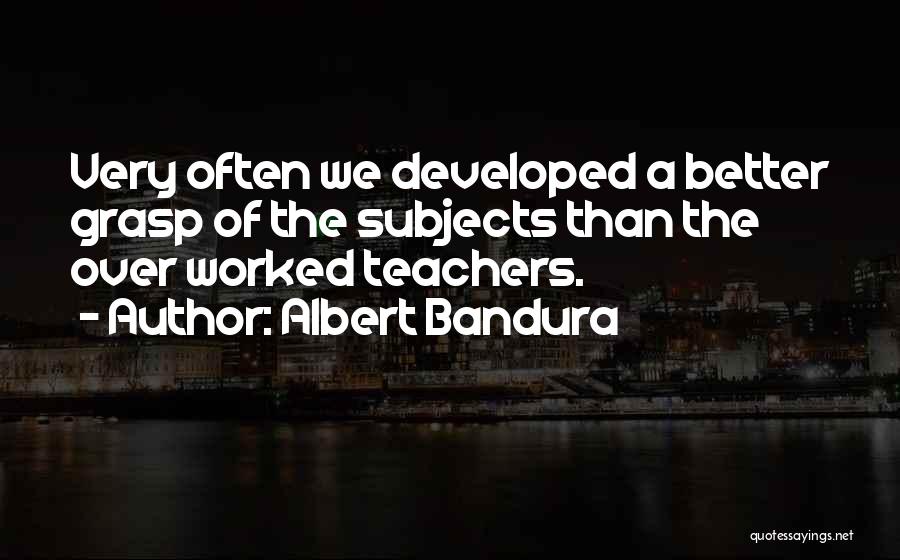 Bandura Quotes By Albert Bandura