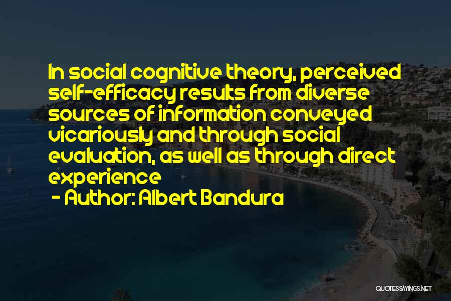 Bandura Self Efficacy Quotes By Albert Bandura