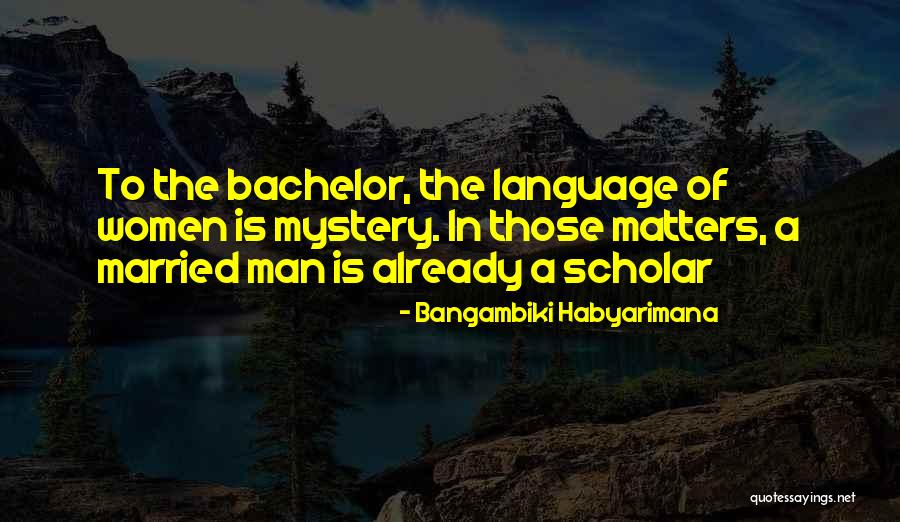 Bangambiki Habyarimana Quotes 1332877