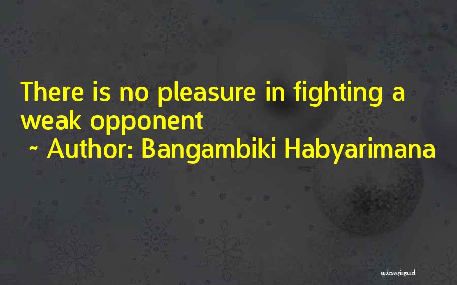 Bangambiki Habyarimana Quotes 975265