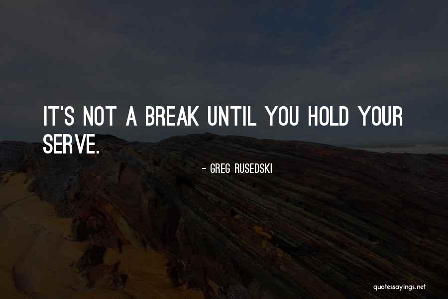 Bangau In English Quotes By Greg Rusedski Bangau In English Quotes By Greg Rusedski