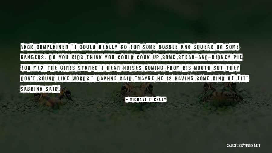 Bangers Quotes By Michael Buckley Bangers Quotes By Michael Buckley