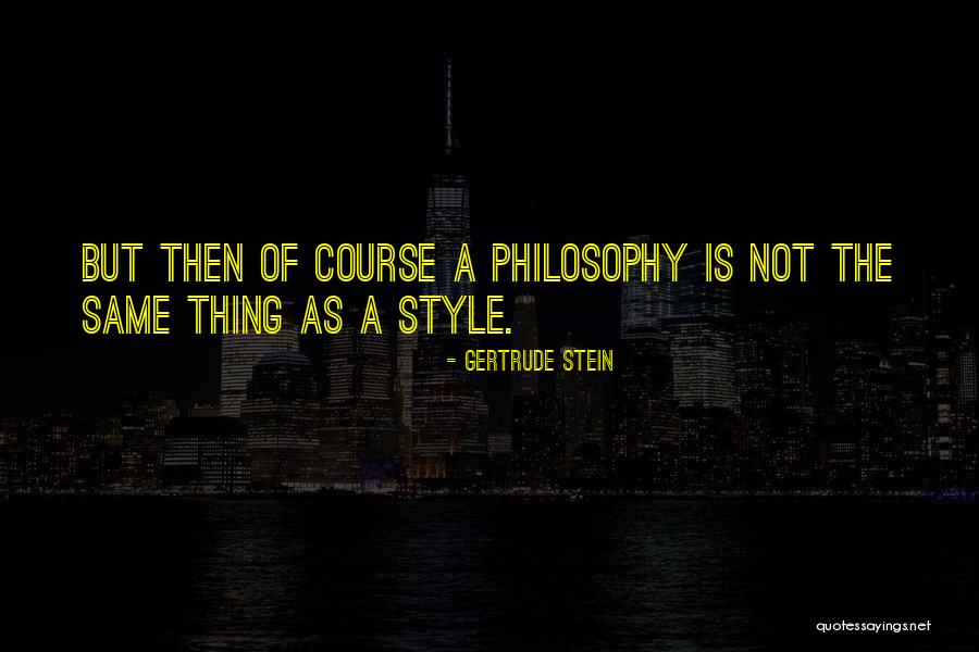Bangerz Tour Quotes By Gertrude Stein