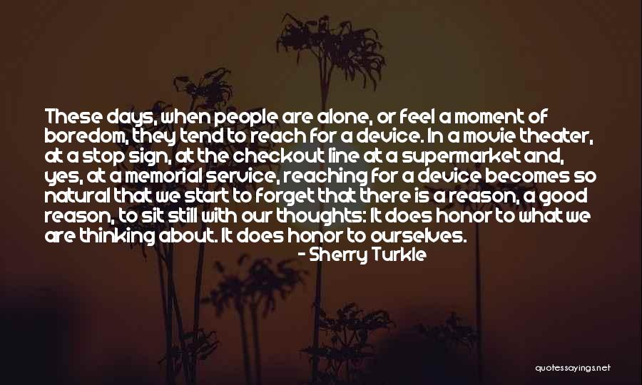 Bangga Diri Quotes By Sherry Turkle Bangga Diri Quotes By Sherry Turkle