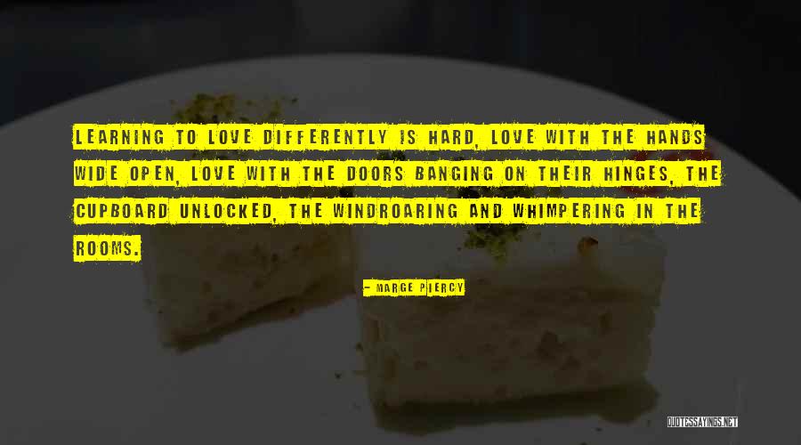 Banging On Doors Quotes By Marge Piercy Banging On Doors Quotes By Marge Piercy