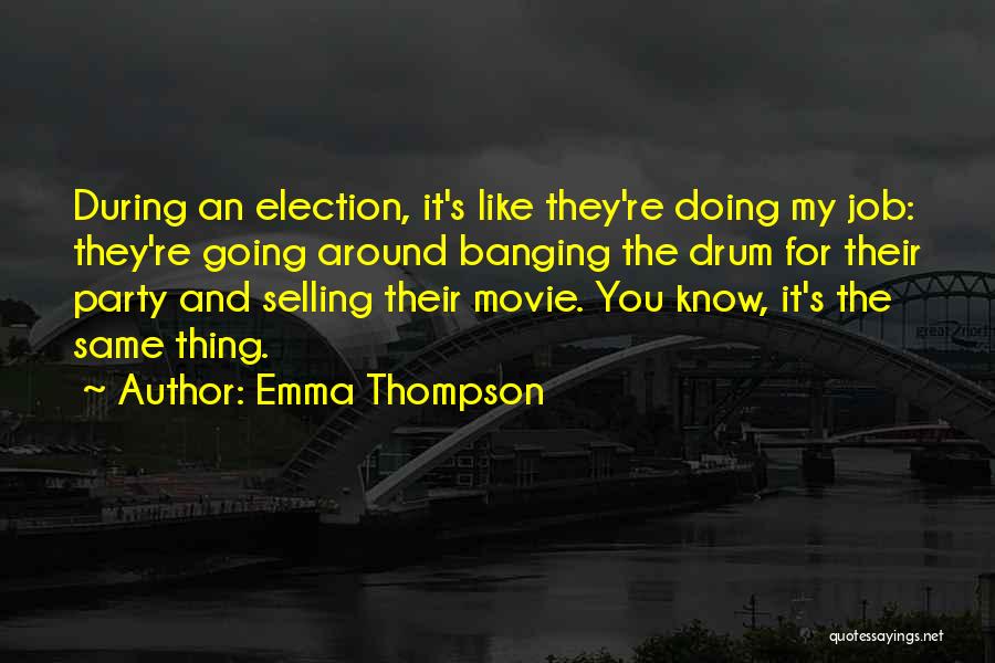 Banging Quotes By Emma Thompson