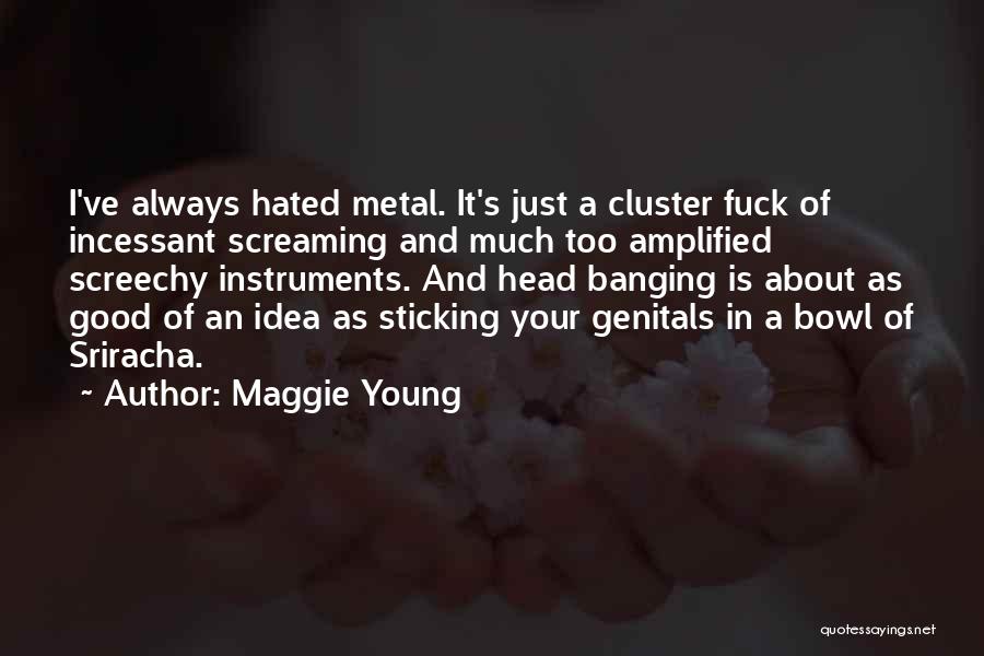 Banging Quotes By Maggie Young