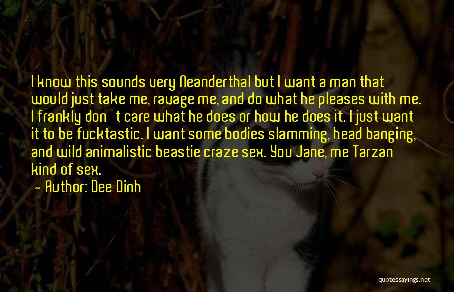 Banging Your Head Quotes By Dee Dinh