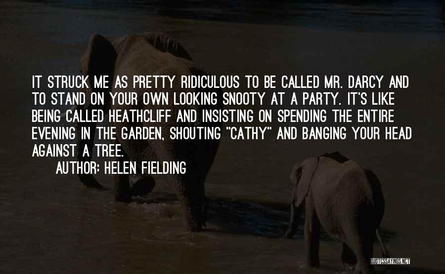 Banging Your Head Quotes By Helen Fielding