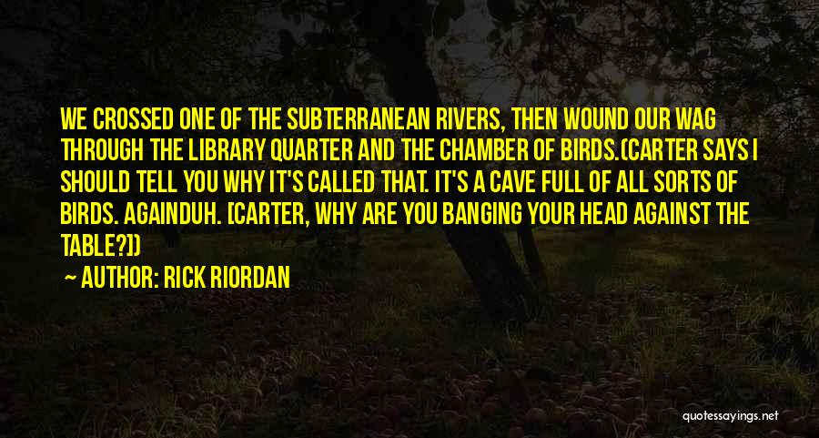 Banging Your Head Quotes By Rick Riordan