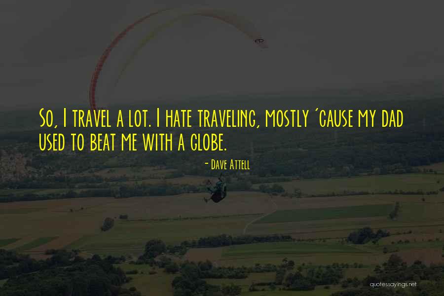 Bangkai Yang Quotes By Dave Attell Bangkai Yang Quotes By Dave Attell