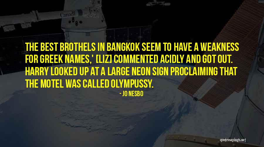 Bangkok 8 Quotes By Jo Nesbo