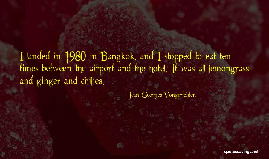Bangkok Best Quotes By Jean-Georges Vongerichten Bangkok Best Quotes By Jean-Georges Vongerichten