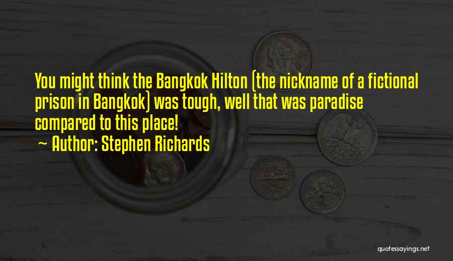 Bangkok Hilton Quotes By Stephen Richards