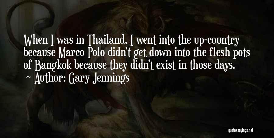 Bangkok Quotes By Gary Jennings