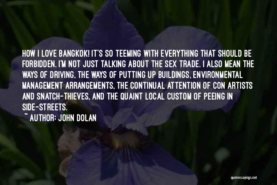 Bangkok Quotes By John Dolan