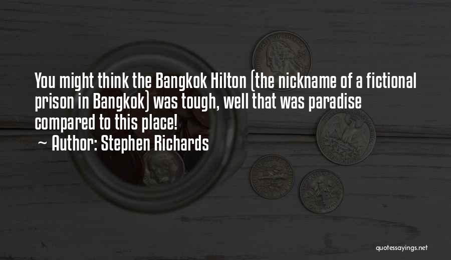 Bangkok Quotes By Stephen Richards