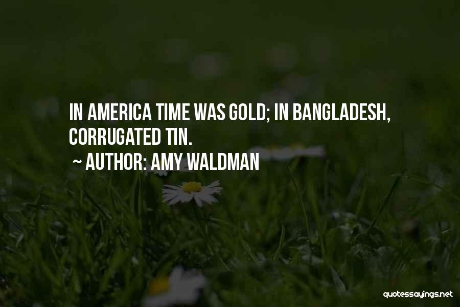 Bangladesh Quotes By Amy Waldman