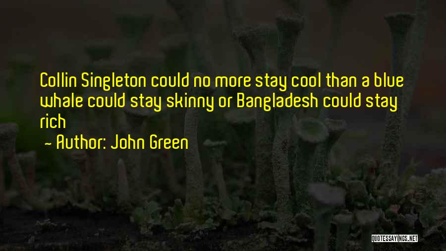 Bangladesh Quotes By John Green