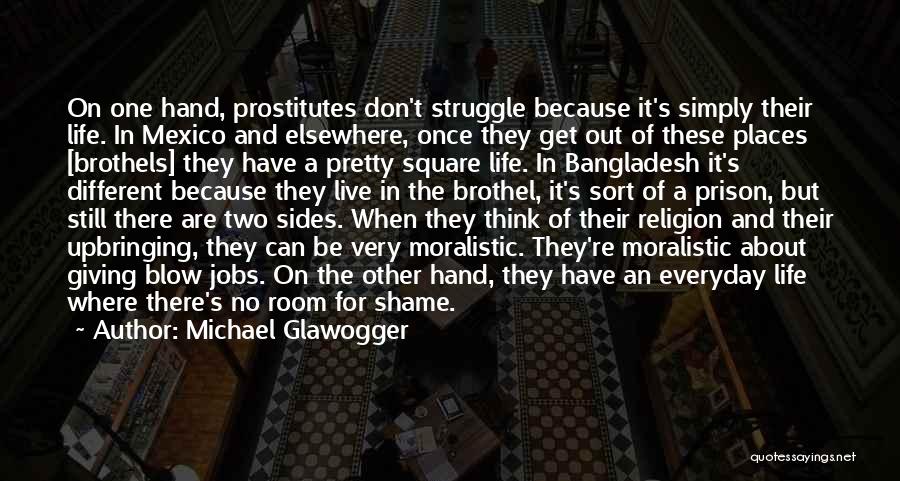 Bangladesh Quotes By Michael Glawogger