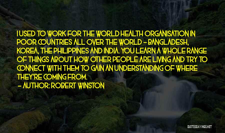 Bangladesh Quotes By Robert Winston