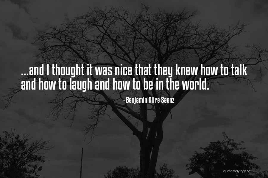 Banglore Days Quotes By Benjamin Alire Saenz Banglore Days Quotes By Benjamin Alire Saenz