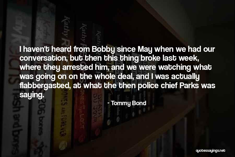Bangnai Quotes By Tommy Bond Bangnai Quotes By Tommy Bond