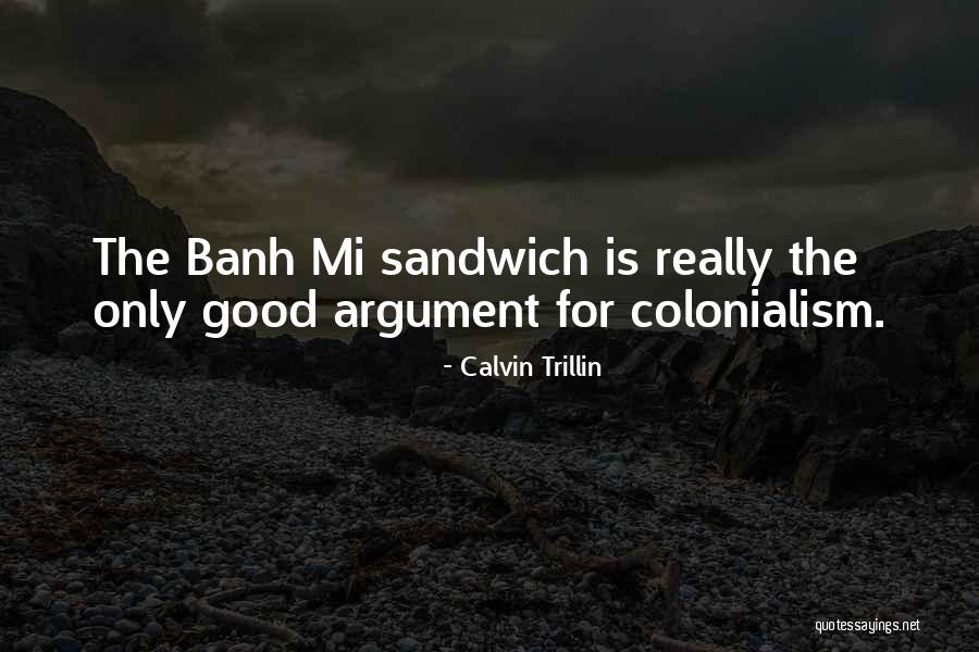 Banh Mi Quotes By Calvin Trillin