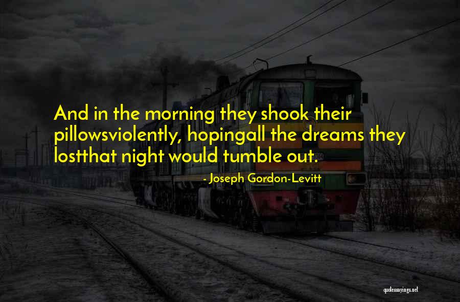 Banheira De Hidromassagem Quotes By Joseph Gordon-Levitt Banheira De Hidromassagem Quotes By Joseph Gordon-Levitt