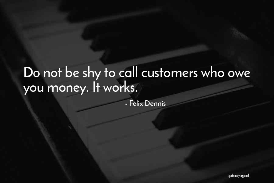 Banholzer Clinic Quotes By Felix Dennis Banholzer Clinic Quotes By Felix Dennis