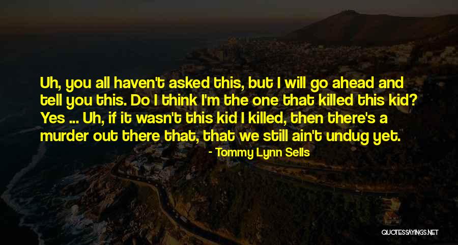 Baniakas Quotes By Tommy Lynn Sells Baniakas Quotes By Tommy Lynn Sells