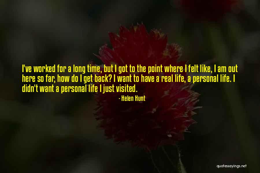 Banias Quotes By Helen Hunt Banias Quotes By Helen Hunt