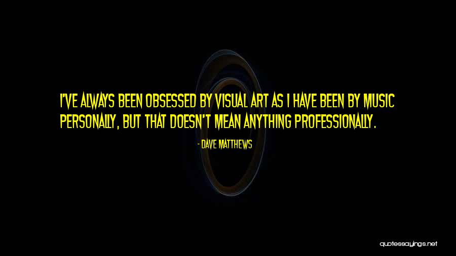 Banier Roeselare Quotes By Dave Matthews Banier Roeselare Quotes By Dave Matthews