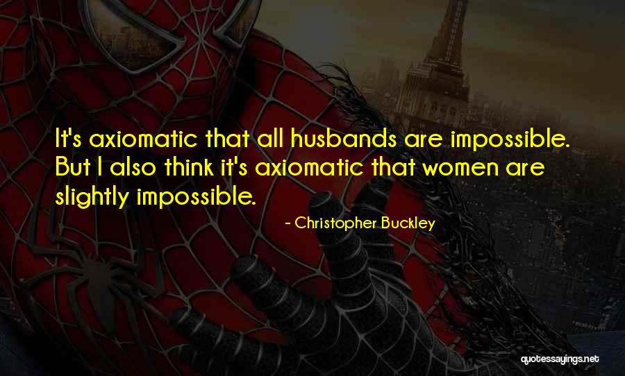 Baniqued Realtors Quotes By Christopher Buckley Baniqued Realtors Quotes By Christopher Buckley