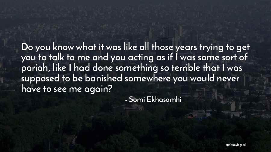 Banished Love Quotes By Somi Ekhasomhi Banished Love Quotes By Somi Ekhasomhi