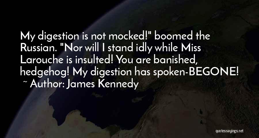Banished Quotes By James Kennedy
