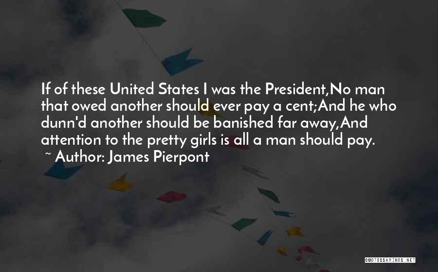 Banished Quotes By James Pierpont