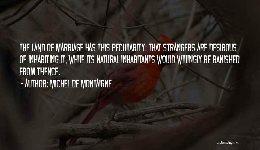 Banished Quotes By Michel De Montaigne