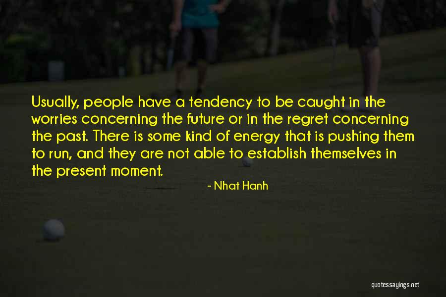 Banishment Pathfinder Quotes By Nhat Hanh Banishment Pathfinder Quotes By Nhat Hanh