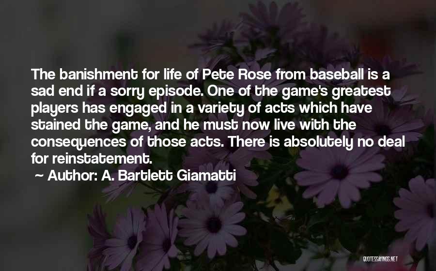 Banishment Quotes By A. Bartlett Giamatti